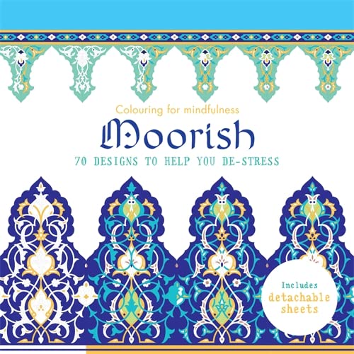 Beispielbild fr Moorish: 70 designs to help you de-stress (Colouring for Mindfulness) zum Verkauf von WorldofBooks