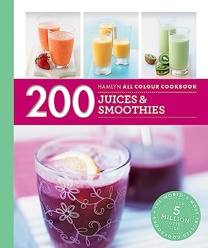 Beispielbild fr Hamlyn All Colour Cookery: 200 Juices & Smoothies zum Verkauf von WorldofBooks