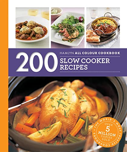 Beispielbild fr Hamlyn All Colour Cookery: 200 Slow Cooker Recipes: THE MUST-HAVE COOKBOOK WITH OVER ONE MILLION COPIES SOLD zum Verkauf von WorldofBooks