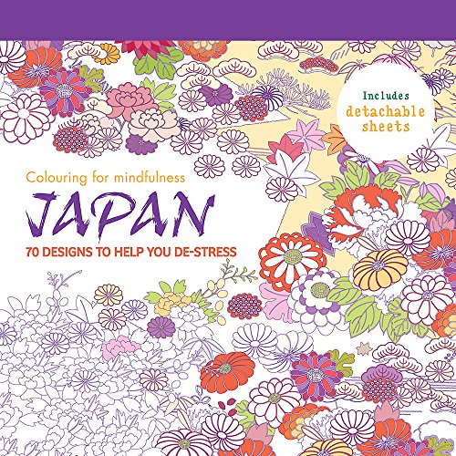 Japan: 70 designs to help you de-stress (Colouring for Mindfulness)