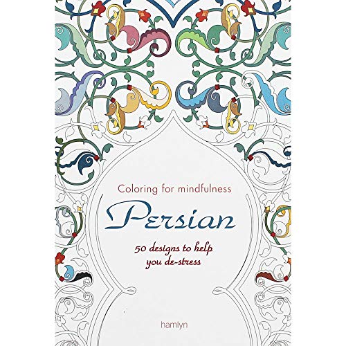 Beispielbild fr Persian: 50 Designs to Help You De-Stress;Coloring for Mindfulness zum Verkauf von SecondSale