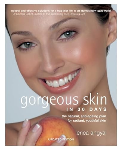 Beispielbild fr Gorgeous Skin in 30 Days: The Natural, Anti-Ageing Plan for Radiant, Youthful Skin zum Verkauf von ThriftBooks-Atlanta