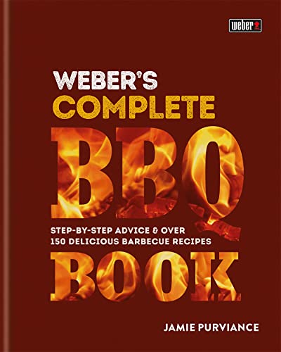 Beispielbild fr Weber's Complete BBQ Book: Step-by-step advice and over 150 delicious barbecue recipes zum Verkauf von WorldofBooks