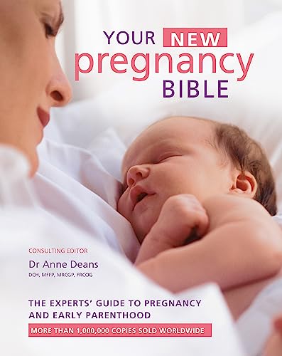 9780600635130: Your New Pregnancy Bible: The Experts' Guide to Pregnancy and Early Parenthood