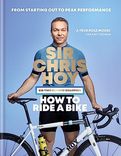9780600635215: How to Ride a Bike: From Starting Out to Peak Performance