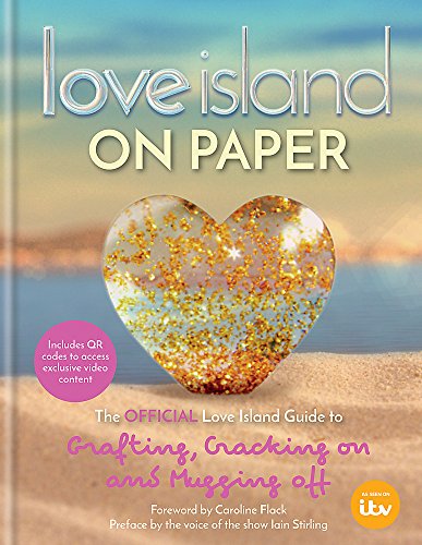 Imagen de archivo de Love Island - On Paper: The Official Love Island Guide to Grafting, Cracking on and Mugging off a la venta por AwesomeBooks