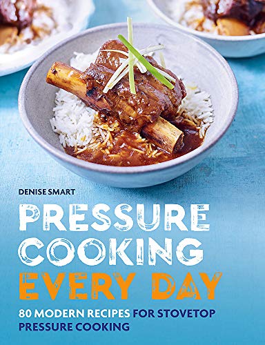 Imagen de archivo de Pressure Cooking Everyday : 80 Modern Recipes for Stovetop Pressure Cooking a la venta por Better World Books