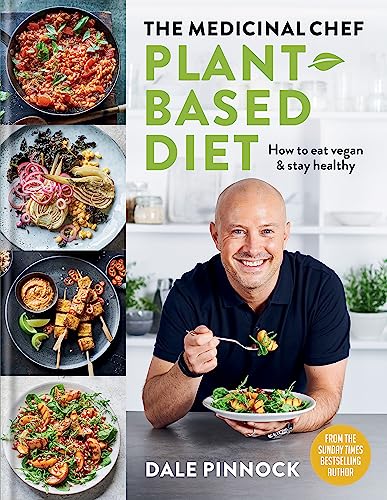 9780600636045: The Medicinal Chef: Plant-based Diet – How to eat vegan & stay healthy (Dale Pinnock Cookbooks)