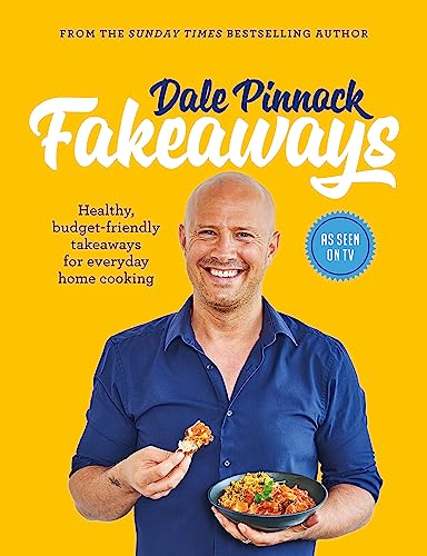 Beispielbild fr Dale Pinnock Fakeaways: Healthy, budget-friendly takeaways for everyday homecooking (Dale Pinnock Cookbooks) zum Verkauf von WorldofBooks