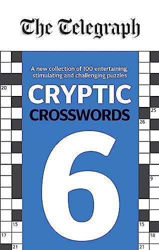 Imagen de archivo de The Telegraph Cryptic Crosswords 6 (The Telegraph Puzzle Books) a la venta por WorldofBooks