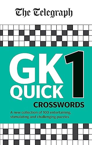 Beispielbild fr The Telegraph GK Quick Crosswords Volume 1: A brand new complitation of 100 General Knowledge Quick Crosswords (The Telegraph Puzzle Books) zum Verkauf von WorldofBooks