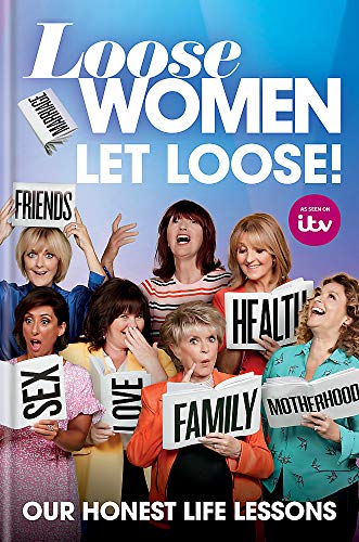 Stock image for Loose Women: Let Loose!: Our Life Lessons Revealed for sale by WorldofBooks