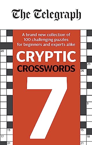 Imagen de archivo de The Telegraph Cryptic Crosswords 7: A brand new collection of 100 challenging puzzles for beginners and experts alike (The Telegraph Puzzle Books) a la venta por WorldofBooks