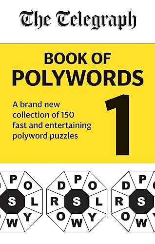 Imagen de archivo de The Telegraph Book of Polywords: A brand new collection of 150 fast and entertaining polyword puzzles (The Telegraph Puzzle Books) a la venta por WorldofBooks