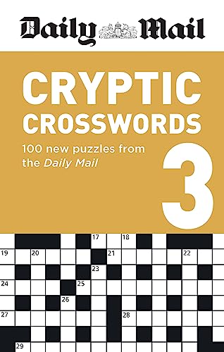 Imagen de archivo de Daily Mail Cryptic Volume 3: 100 new puzzles from the Daily Mail (The Daily Mail Puzzle Books) a la venta por WorldofBooks