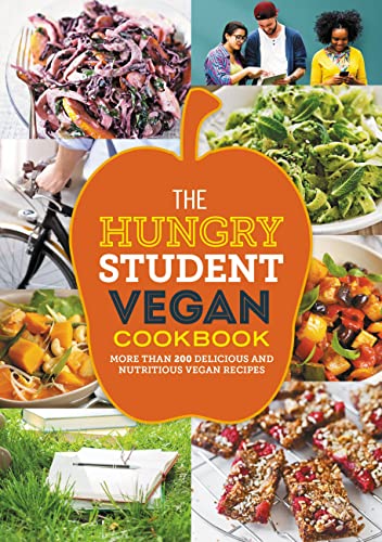 Beispielbild fr The Hungry Student Vegan Cookbook: More than 200 delicious and nutritious vegan recipes zum Verkauf von ZBK Books