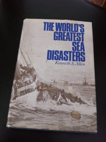 Beispielbild fr The worlds greatest sea disasters zum Verkauf von Reuseabook