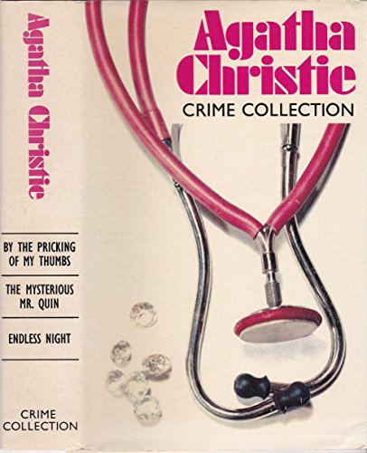 9780600766223: Agatha Christie. Crime Collection. By the Pricking of My Thumbs. The Mysterious Mr. Quinn. Endless Night