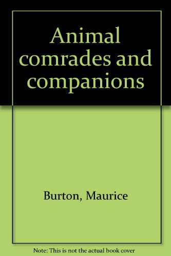 Animal comrades and companions (9780600787068) by Maurice Burton