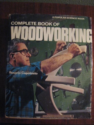 Imagen de archivo de Complete Book of Woodworking by Rosario Capotosto (1983-01-01) a la venta por Once Upon A Time Books