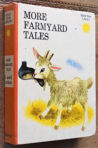 More farmyard tales, (Gold star library) (9780601073894) by Kathryn Jackson