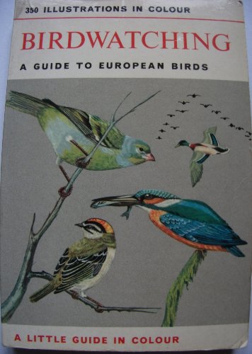 Imagen de archivo de Bird Watching: A Guide to European Birds (Little Guides in Colour S.) a la venta por WorldofBooks