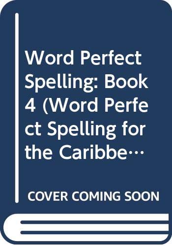 Beispielbild fr Word Perfect Spelling: Book4 (Word Perfect Spelling for the Caribbean) zum Verkauf von WorldofBooks