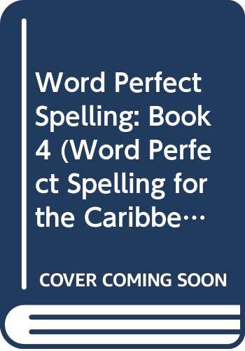 Stock image for Word Perfect Spelling: Book4 (Word Perfect Spelling for the Caribbean) for sale by WorldofBooks