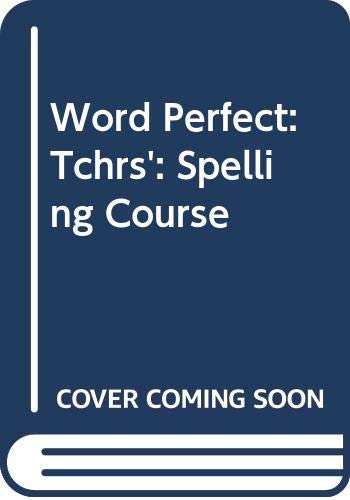 Stock image for Word Perfect: Tchrs': Spelling Course for sale by WorldofBooks