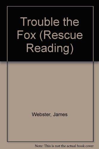 Trouble the Fox (9780602211561) by Webster, J.