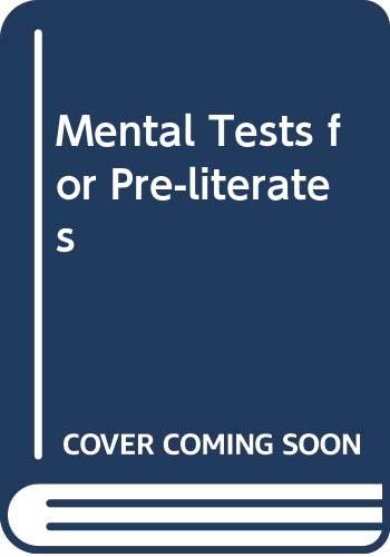 9780602214753: Mental tests for pre-literates: resulting mainly from New Guinea studies