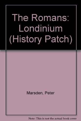 Stock image for Romans, The: Londinium (History Patch S) for sale by Zubal-Books, Since 1961