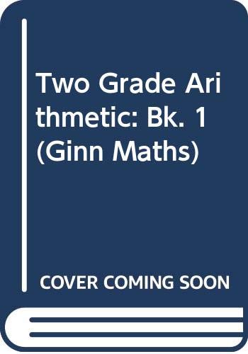 Beispielbild fr Two Grade Arithmetic: Book 1 zum Verkauf von Goldstone Books