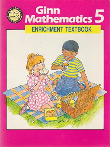 Stock image for National Curriculum Ginn Mathematics :5: Enrichment Textbook: Enrichment Textbk Level 5 (NATIONAL GINN CURRICULUM MATHEMATICS) for sale by AwesomeBooks