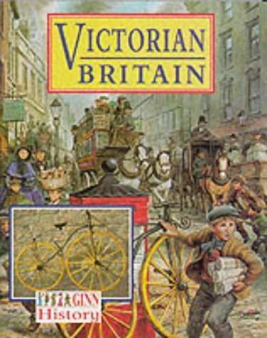 9780602251499: Ginn History :Key Stage 2 : Victorian Britain:Pupil Book (NEW GINN HISTORY)