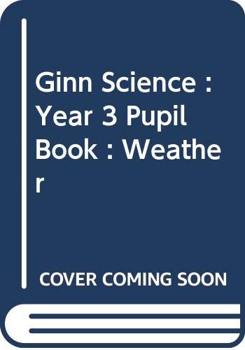 Imagen de archivo de Ginn Science : Year 3 Pupil Book : Weather a la venta por WorldofBooks