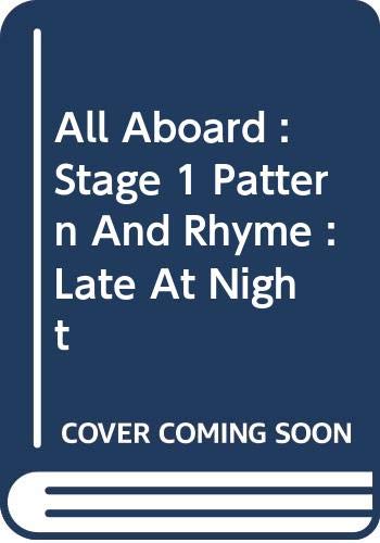 Imagen de archivo de All Aboard : Stage 1 Pattern And Rhyme : Late At Night a la venta por WorldofBooks