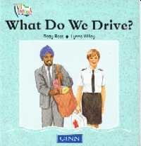 All aboard : Stage 1 Non- Fiction : What Do We Drive? (9780602260965) by Betty Root
