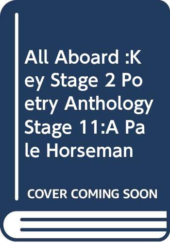 Beispielbild fr All Aboard: A Pale Horseman. Poetry Stage 11 zum Verkauf von AwesomeBooks