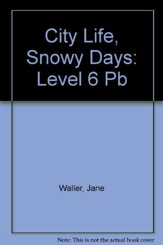 Stock image for City Life, Snowy Days : Level 6 for sale by Better World Books: West
