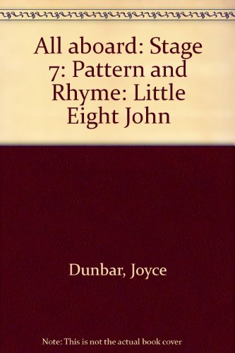 All Aboard: Stage 7: Pattern and Rhyme: Little Eight John (9780602262877) by Joyce Dunbar