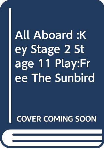 Stock image for Free the Sunbird (Ginn All Aboard: Stage 11 Play) for sale by AwesomeBooks