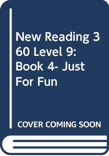 Stock image for New Reading 360 Level 9: Book 4- Just For Fun for sale by WorldofBooks