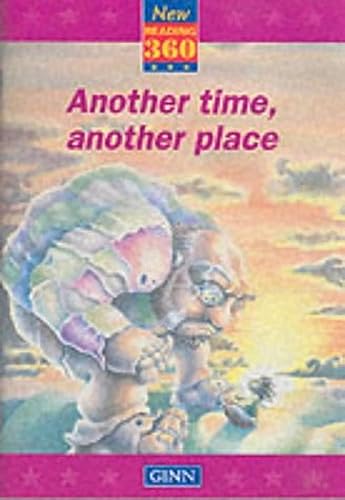 Stock image for New Reading 360:Readers Level 10 Book 4:Another Time,Another Place for sale by WorldofBooks
