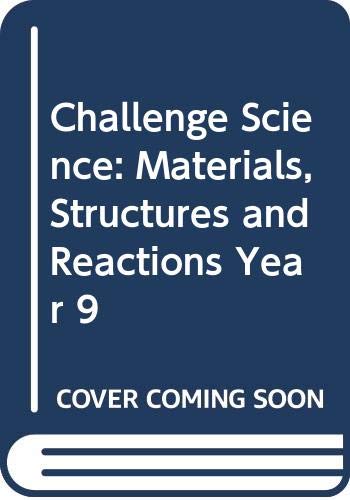 Stock image for Challenge Science: Materials, Structures And Reactions Year 9 for sale by Hamelyn