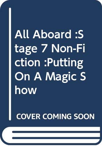 9780602265649: All Aboard :Stage 7 Non-Fiction :Putting On A Magic Show