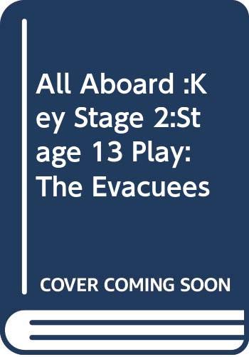 Beispielbild fr All Aboard :Key Stage 2:Stage 13 Play: The Evacuees zum Verkauf von WorldofBooks