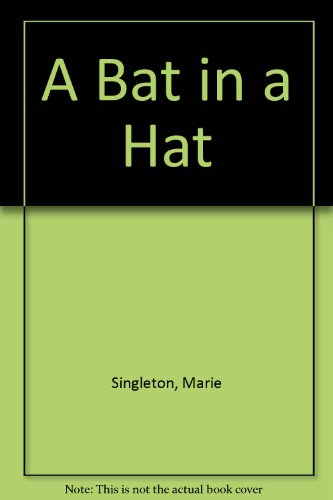 Stock image for A Bat in a Hat for sale by MusicMagpie