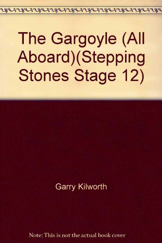 9780602279530: All Aboard : Stepping Stones : Stage 12 Novel :The Gargoyle