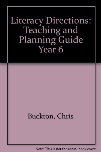 Literacy Directions Year 6: Teaching and Planning Guide (Literacy Directions) (9780602293673) by Unknown Author